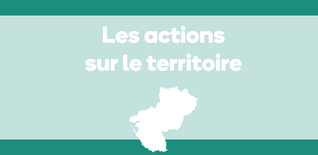 Les actions sur le territoire